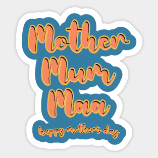 Mother mum maa- happy mother's day Sticker